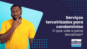 Serviços terceirizados para condomínios o que vale a pena terceirizar