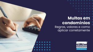 Multas em condomínios_ Regras, valores e como aplicar corretamente